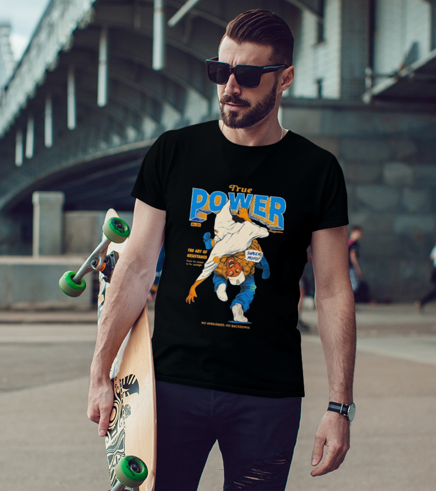 True Power Magazine The Art Of Resistance Suplex Mofo No Apologies No Backdowns T-Shirt