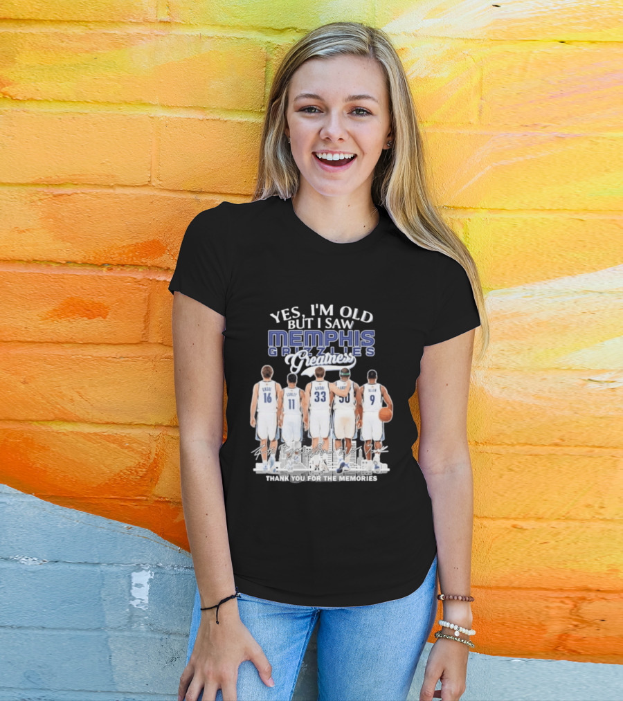 Yes I'm Old But I Saw Memphis Grizzlies Legends Gasol Conley Randolph Allen Greatness Thank You For The Memories T-Shirt