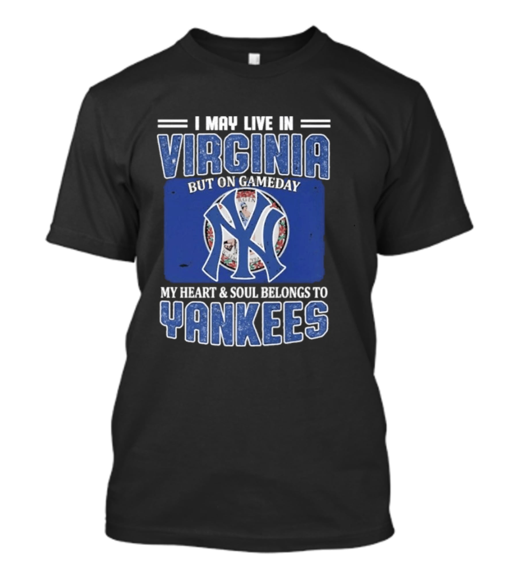 Viriginia Resident New York Yankees Fan Loyalty Gameday T-Shirt