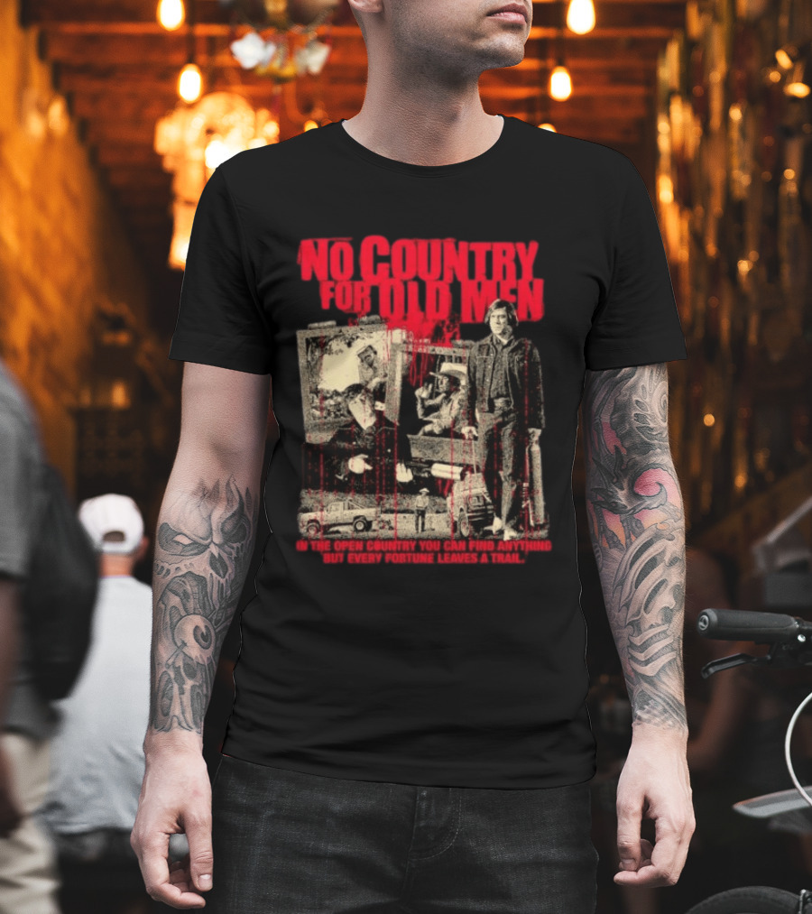No Country For Old Men Every Fortune Leaves A Trail T-Shirt