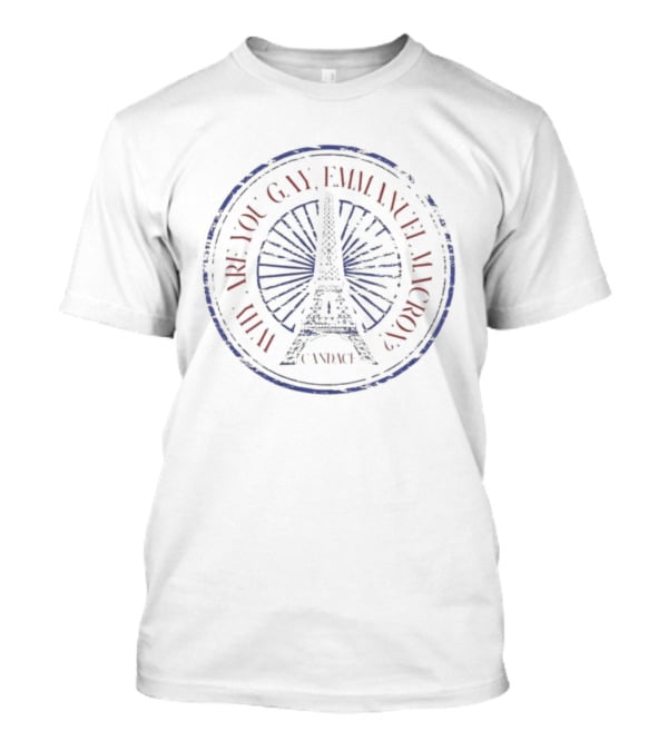 Candace Owens Why Are You Gay Emmanuel Macron Eiffel Tower Stamp T-Shirt