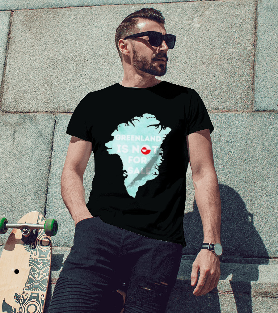 Greenland Is Not For Sale Map Design With Flag T-Shirt