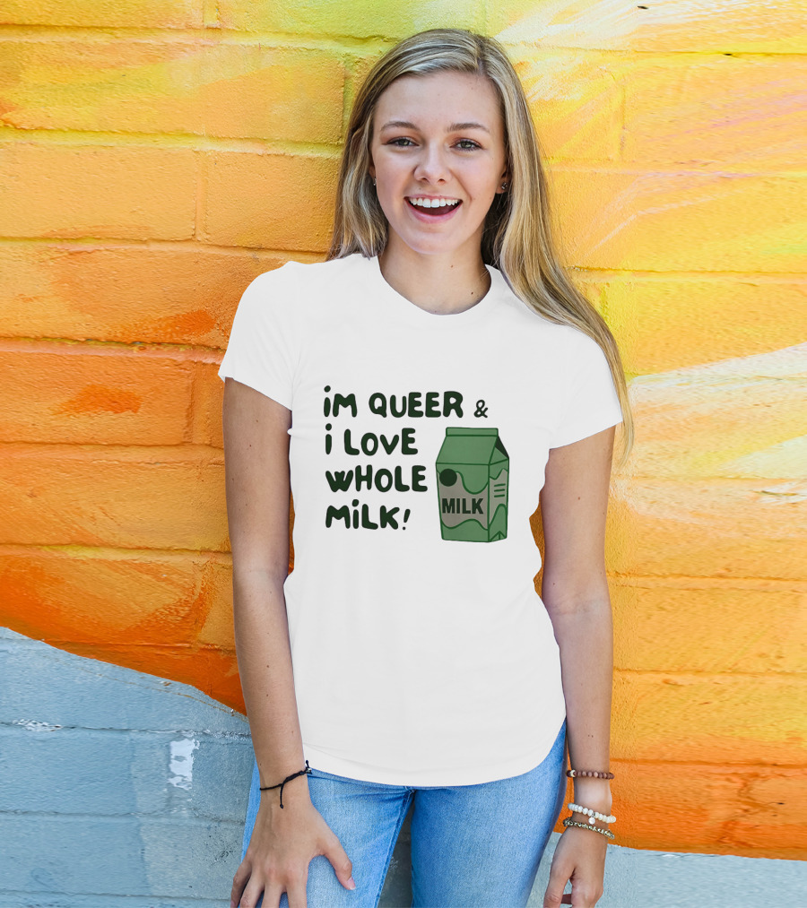 I'm Queer And I Love Whole Milk Carton T-Shirt