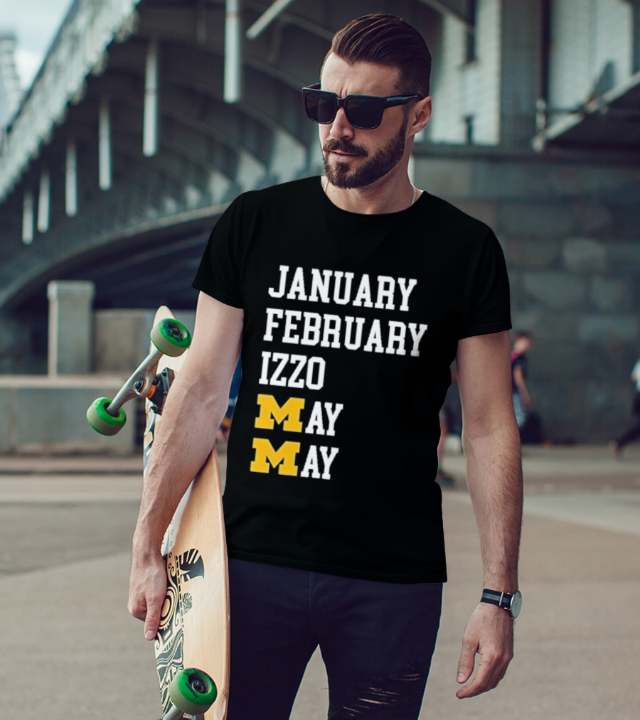 January February Izzo May Michigan Wolverines M T-Shirt