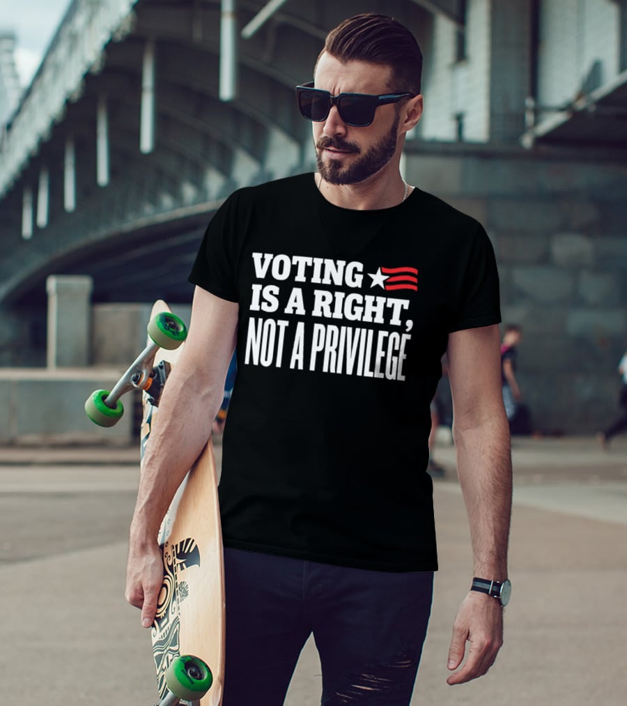 Voting Is A Right Not A Privilege Star And Stripes T-Shirt