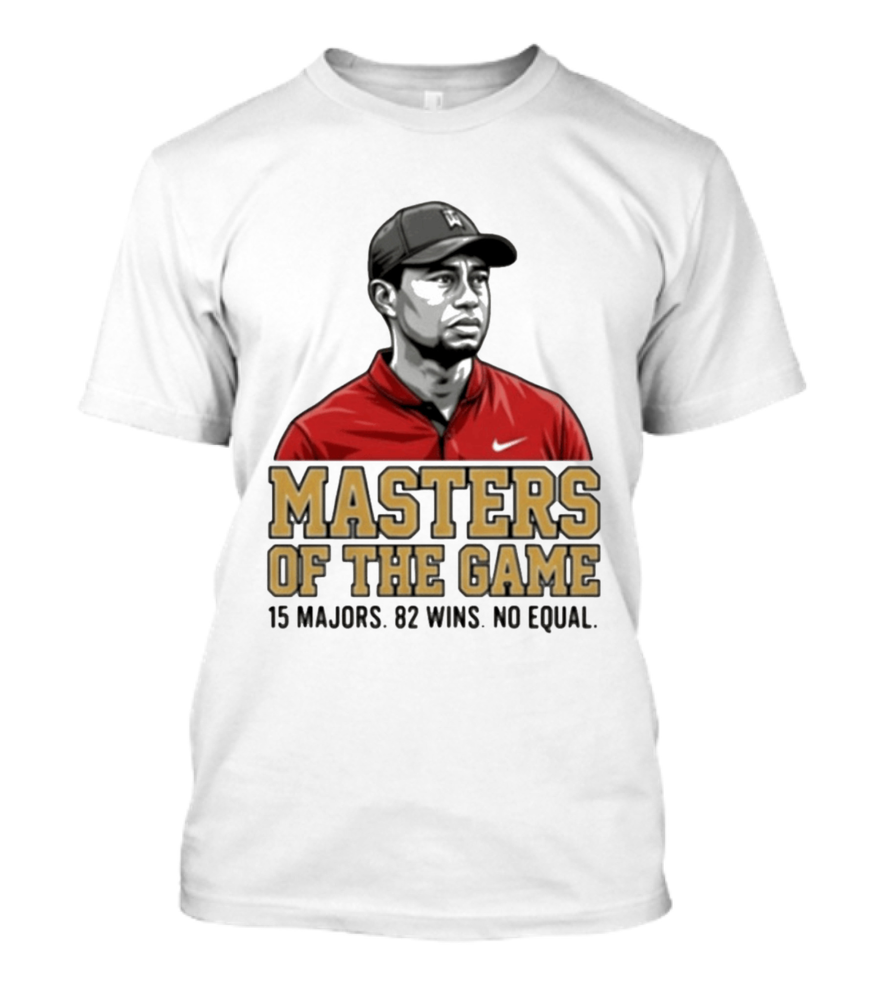 Tiger Woods Masters Of The Game 15 Majors 82 Wins No Equal T-Shirt