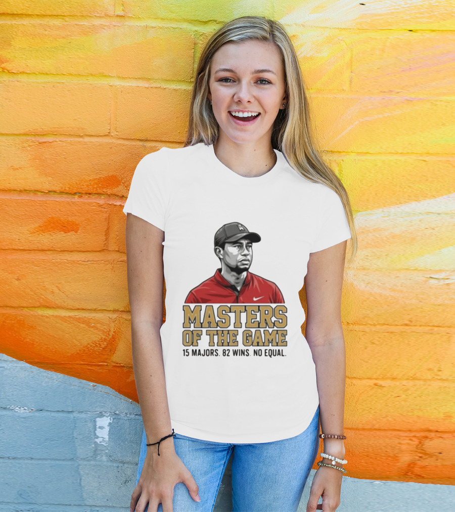 Tiger Woods Masters Of The Game 15 Majors 82 Wins No Equal T-Shirt