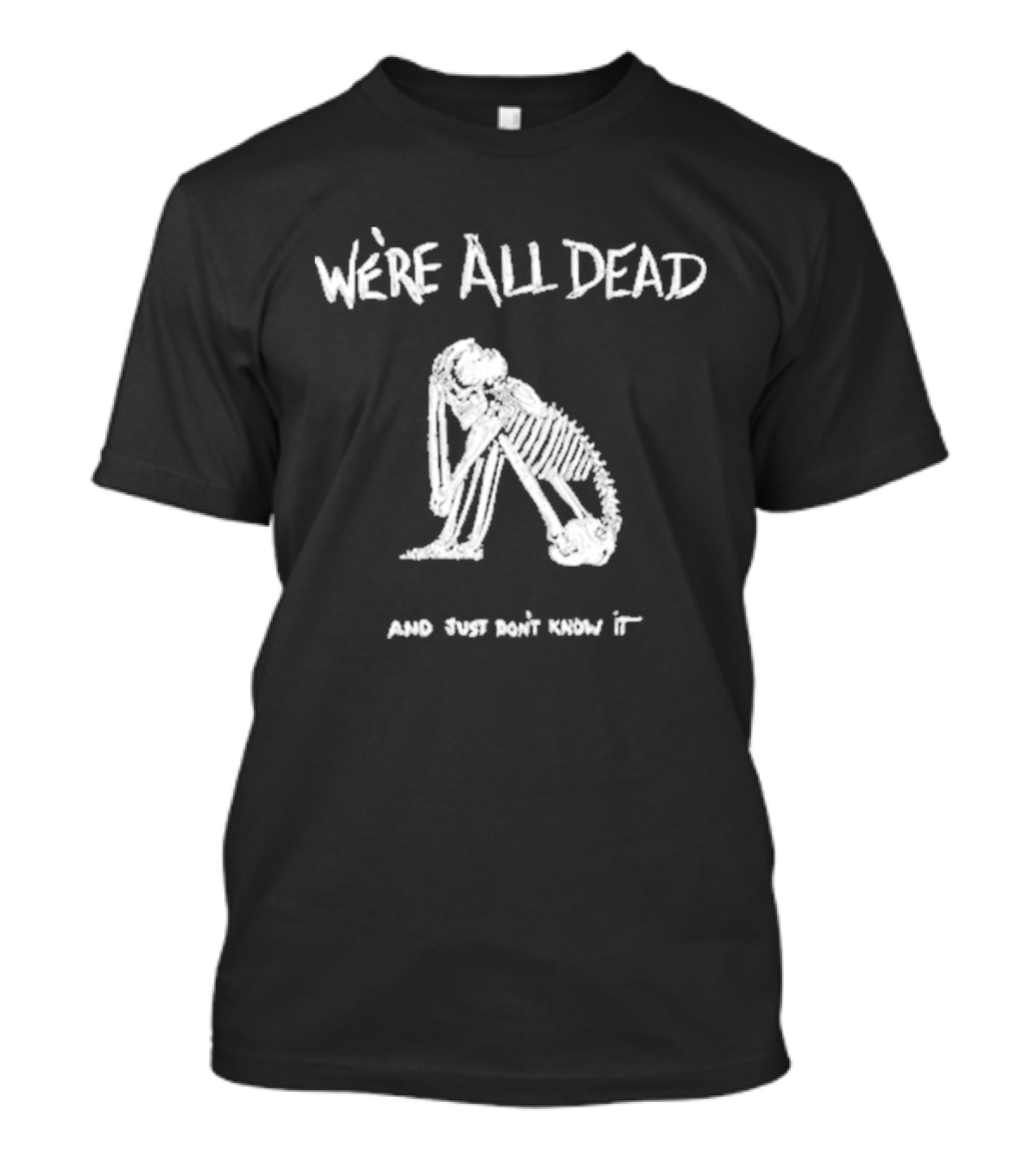 Acid Bath We're All Dead When You Were Born Remorseless Handwriting T-Shirt