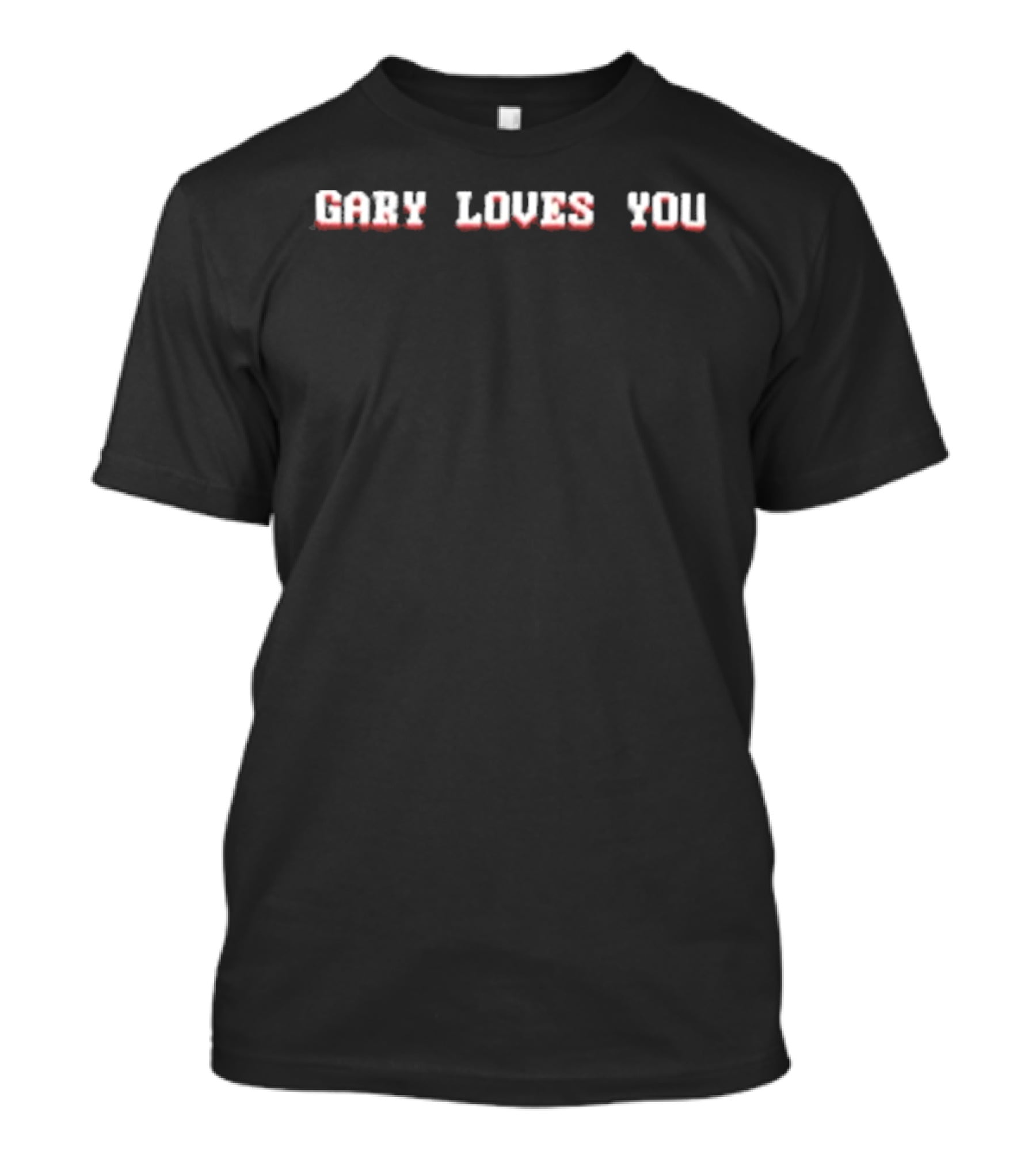 Gary Loves You T-Shirt