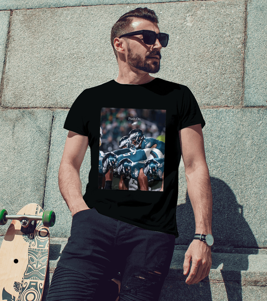 Philadelphia Eagles Push On Team Formation Drive T-Shirt