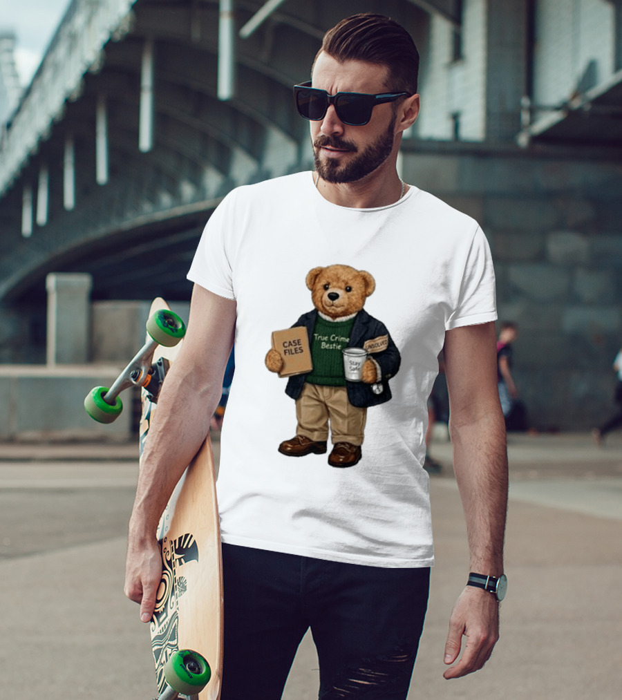 True Crime Bestie Bear Case Files Unsolved Stay Safe T-Shirt