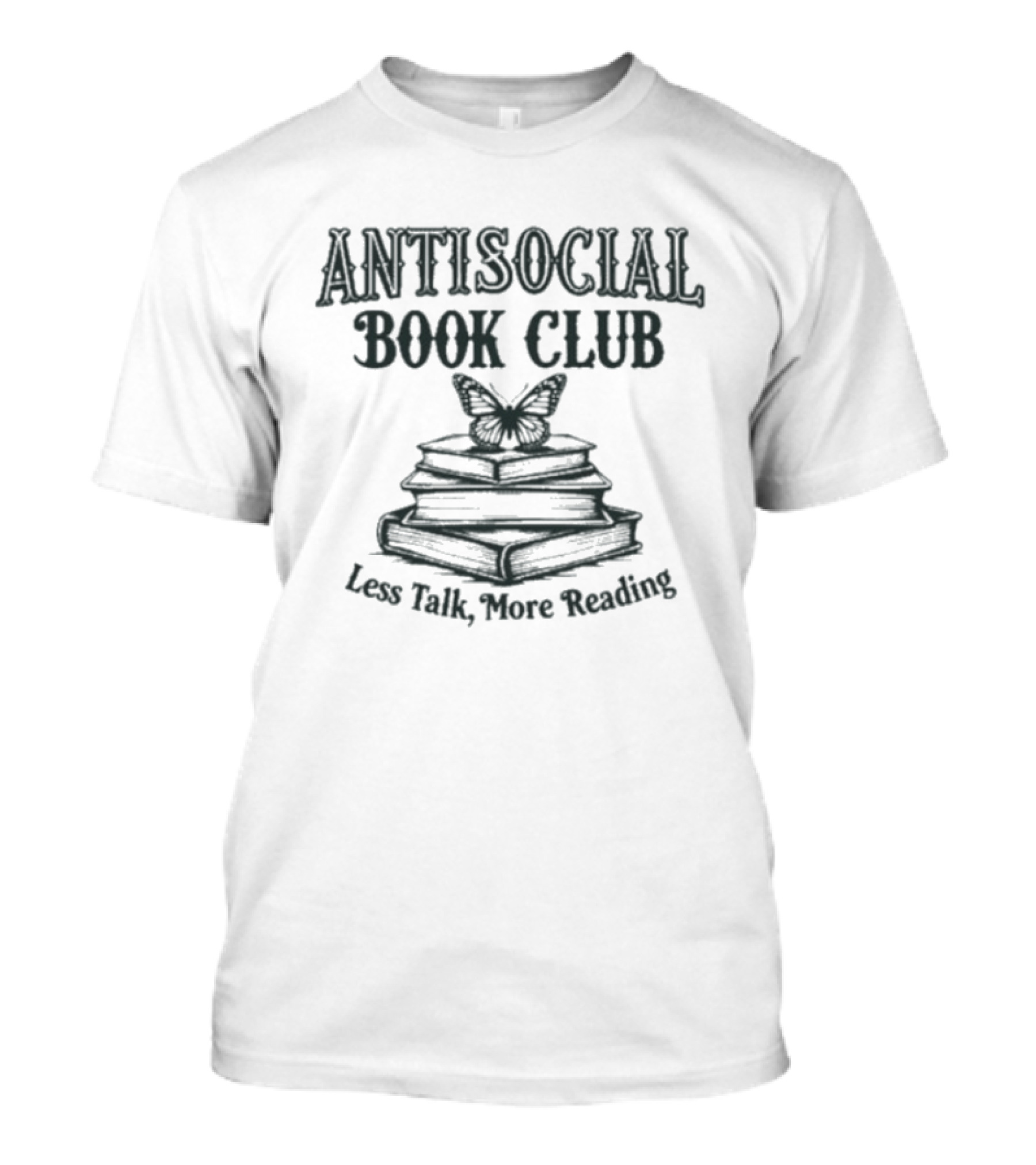 Antisocial Book Club Less Talk More Reading Butterfly Stack T-Shirt
