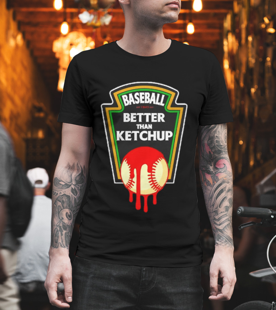Baseball Better Than Ketchup Ships Free Vintage Style Baseball Fan 1849 T-Shirt