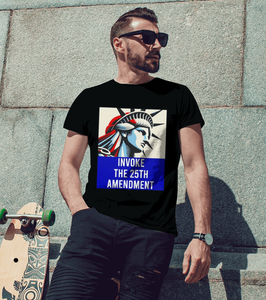 Invoke The 25th Amendment Statue Liberty T-Shirt