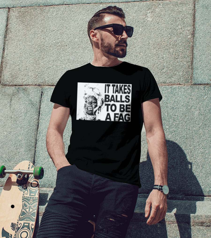 It Takes Balls To Be A Fag Bold Statement Typography Black And White T-Shirt