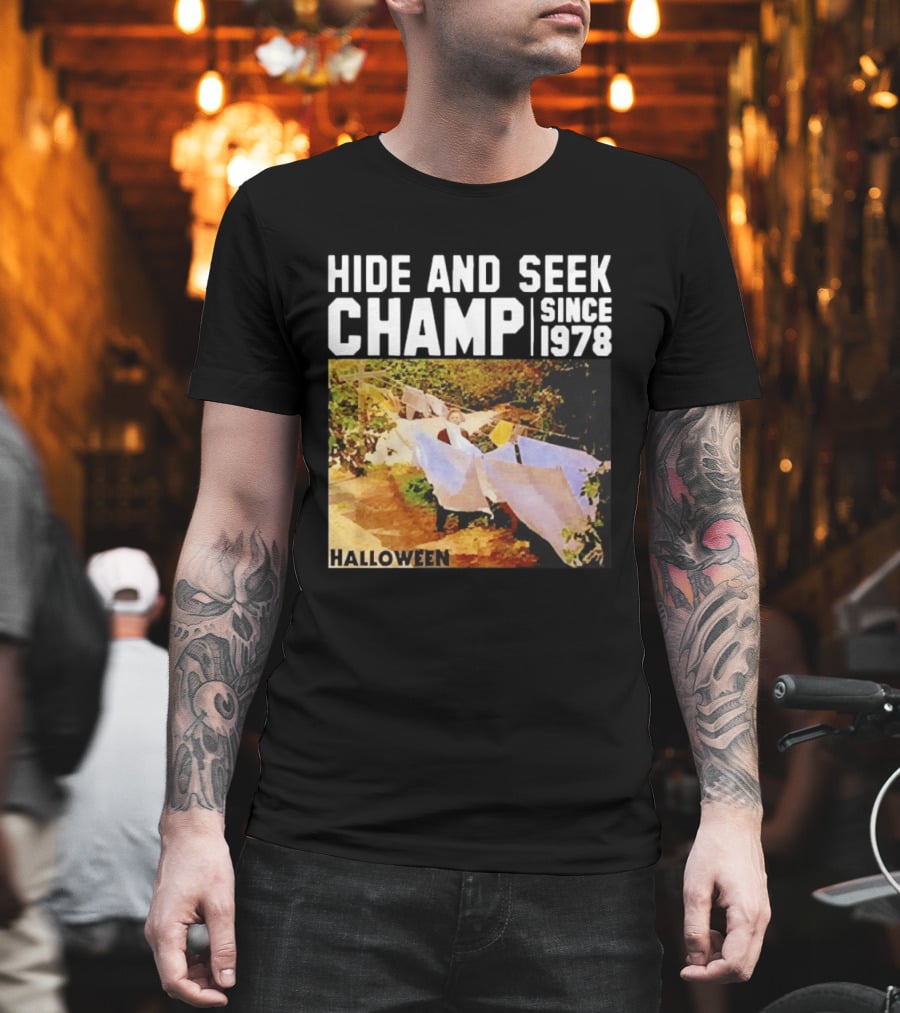 Halloween Hide And Seek Champ Since 1978 Michael Myers T-Shirt