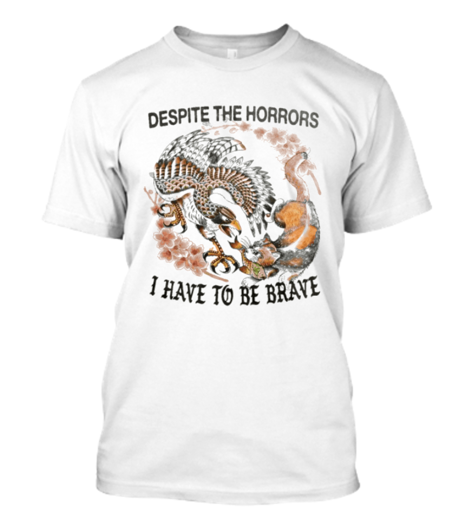 Despite The Horrors I Have To Be Brave Eagle Floral Combat T-Shirt