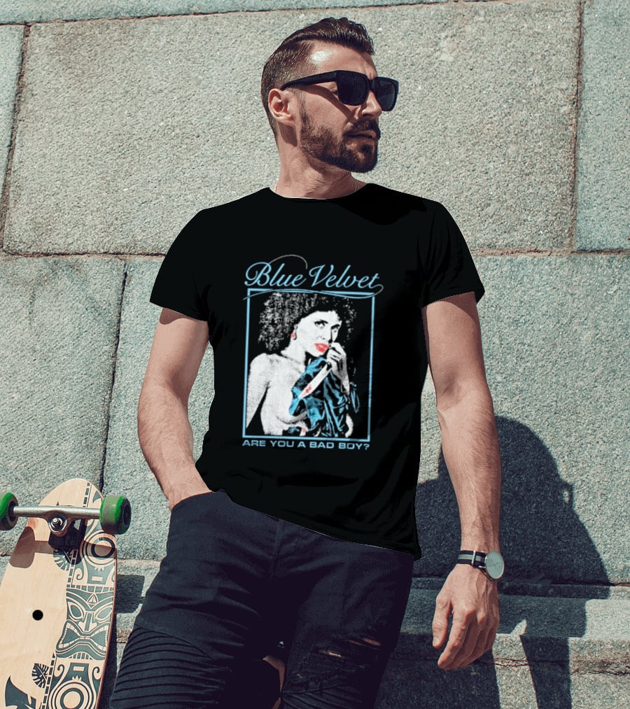 Blue Velvet Are You A Bad Boy T-Shirt