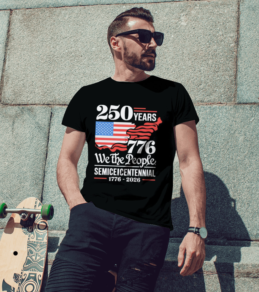 Celebrate 250 Years 1776 We The People Semiquincentennial 1776 2026 T-Shirt