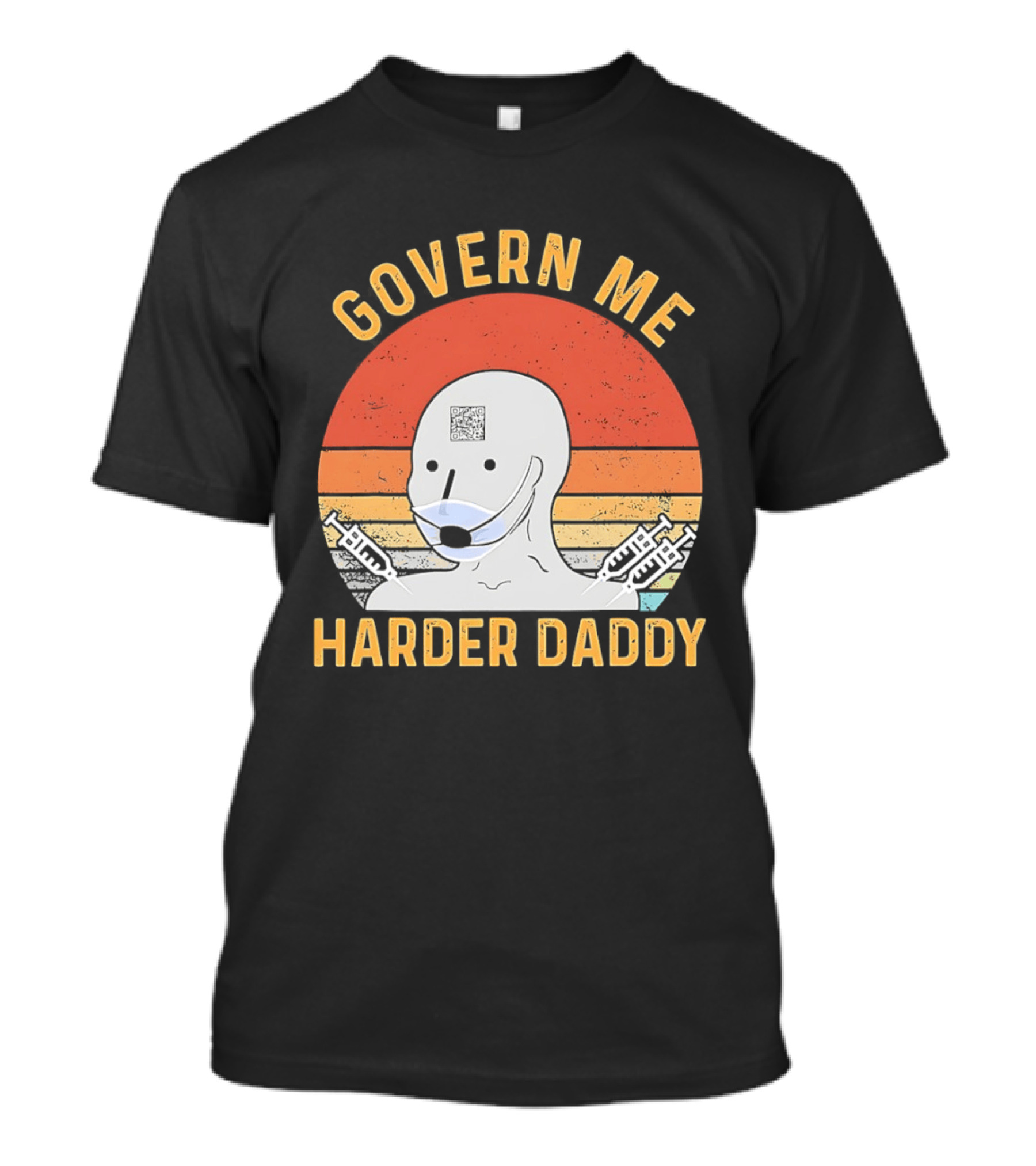 Govern Me Harder Daddy Masked Figure With Syringes T-Shirt