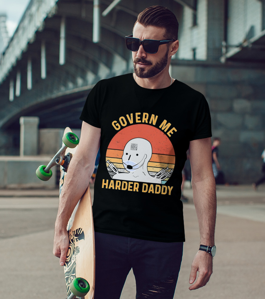 Govern Me Harder Daddy Masked Figure With Syringes T-Shirt
