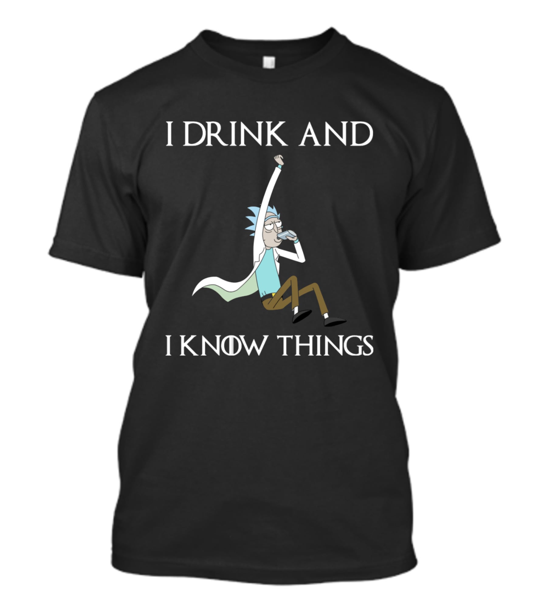 Rick And Morty I Drink And I Know Things T-Shirt