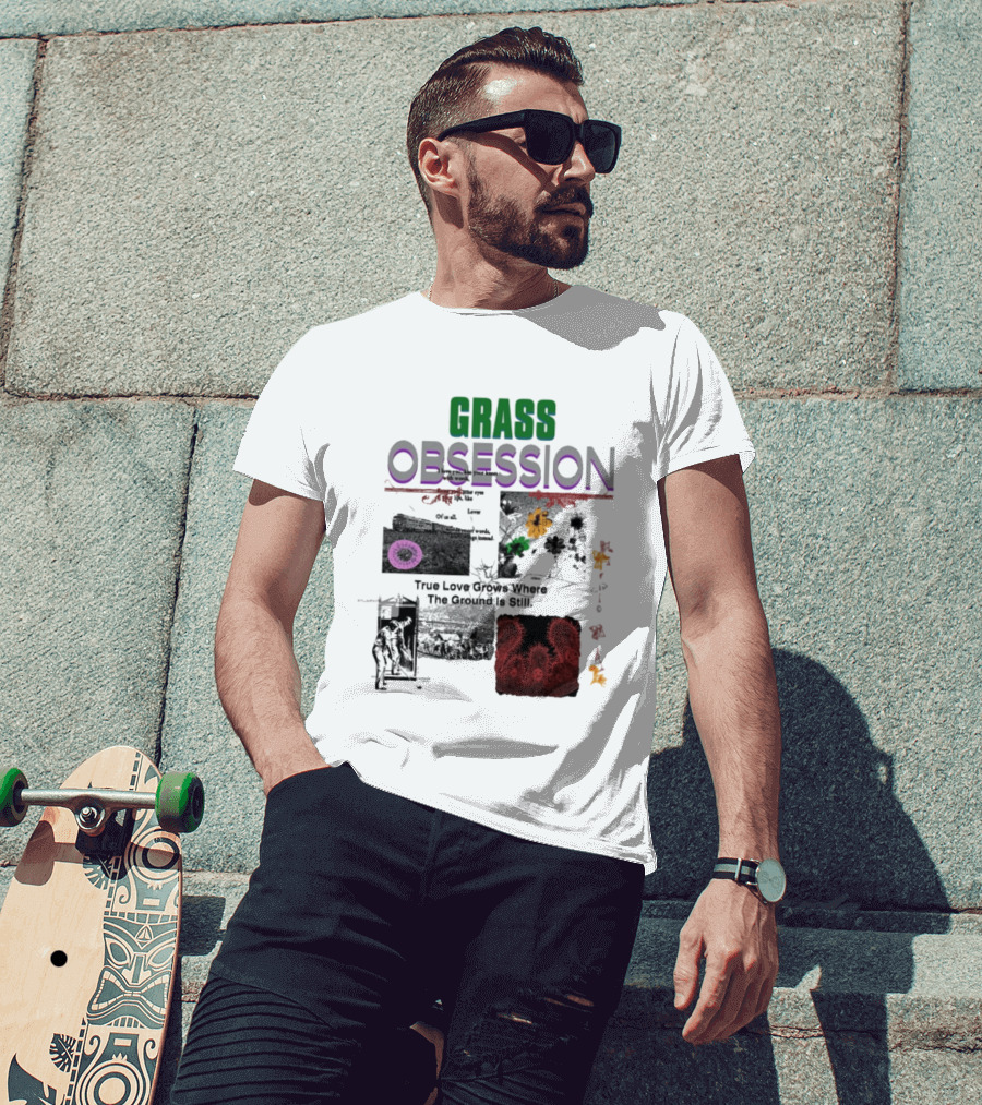 Grass Obsession True Love Grows Where The Ground Is Still Vibrant Floral T-Shirt