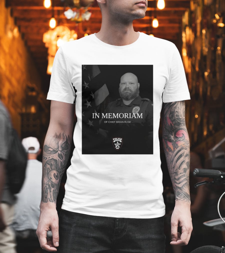 In Memoriam Of Chief Brian Rusk Police Service Honor American Flag T-Shirt