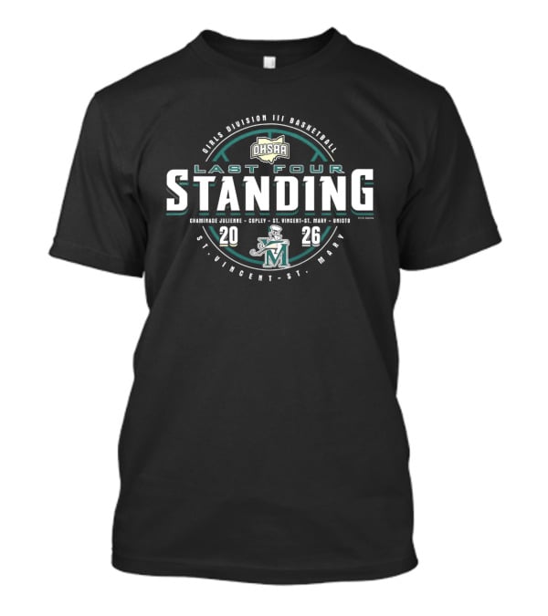 St. Vincent St. Mary 2026 OHSAA Girls D3 Basketball Last Four Standing Championship T-Shirt