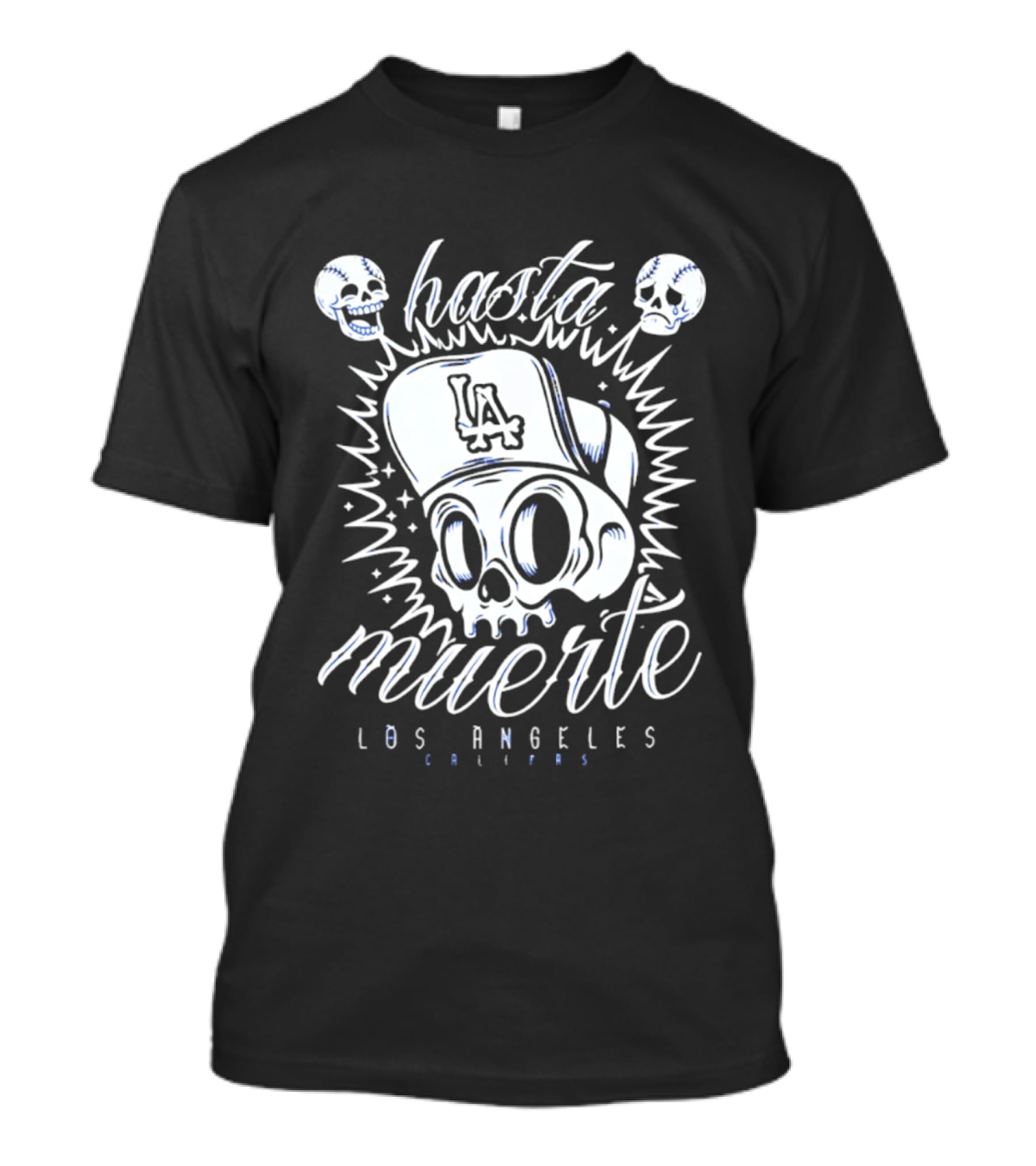 Hasta La Muerte Los Angeles LA Cali Dodgers Skull T-Shirt