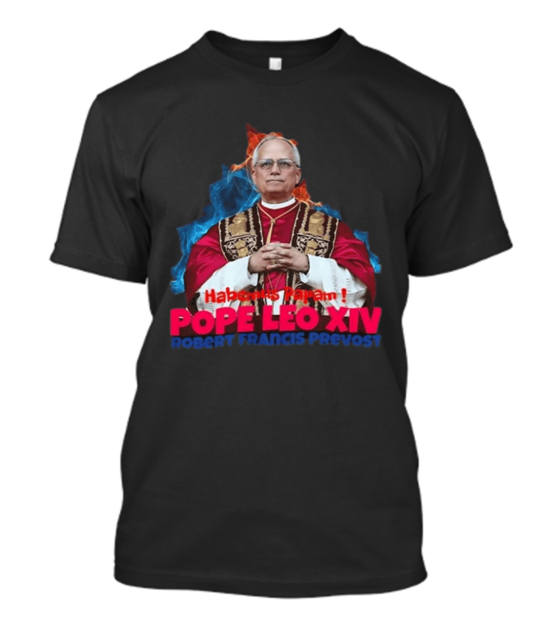 Pope Leo XIV Habemus Papam Robert Francis Prevost T-Shirt