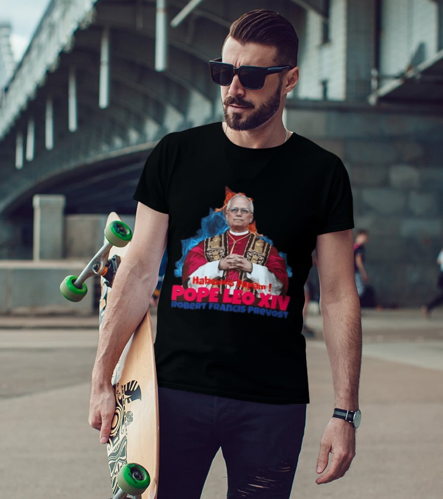 Pope Leo XIV Habemus Papam Robert Francis Prevost T-Shirt
