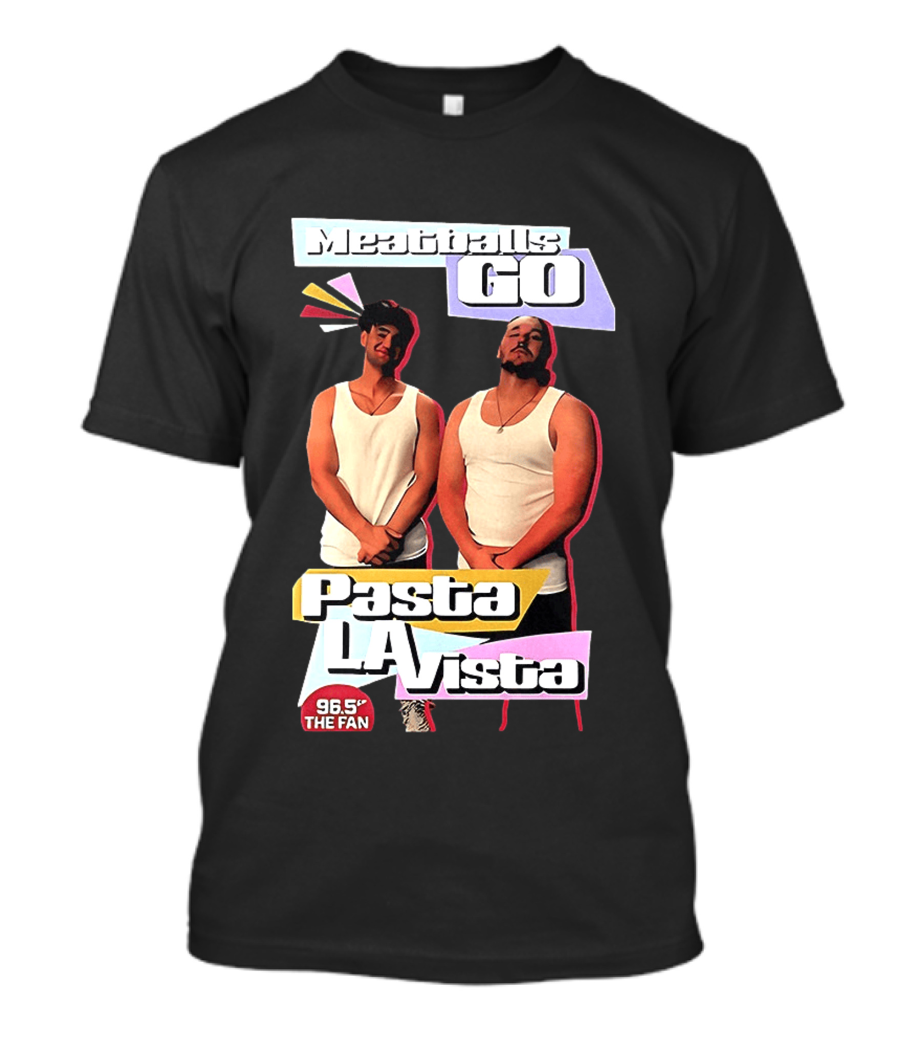Meaty Boys Go Pasta La Vista 96.5 The Fan T-Shirt