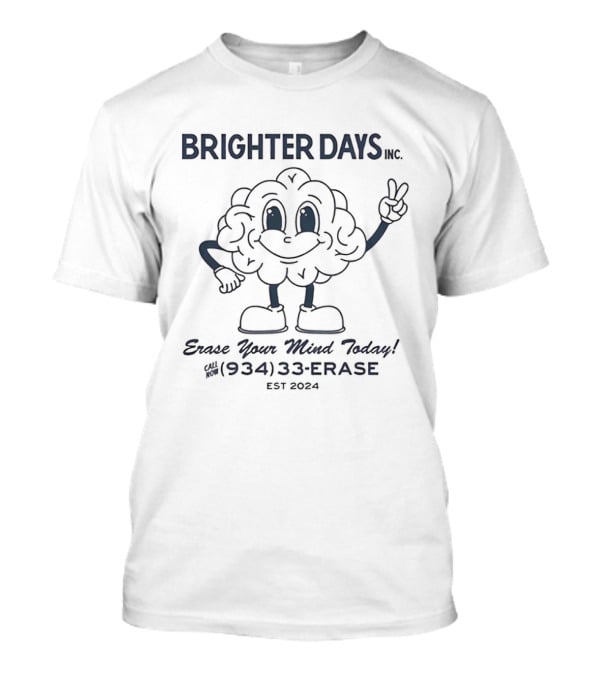 BRIGHTER DAYS Erase Your Mind Today Brain Peace Illustration Established 2020 T-Shirt