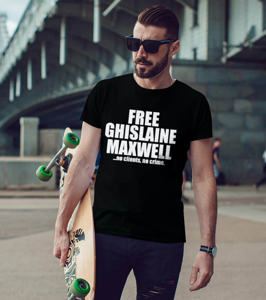 Free Ghislaine Maxwell No Clients No Crime T-Shirt