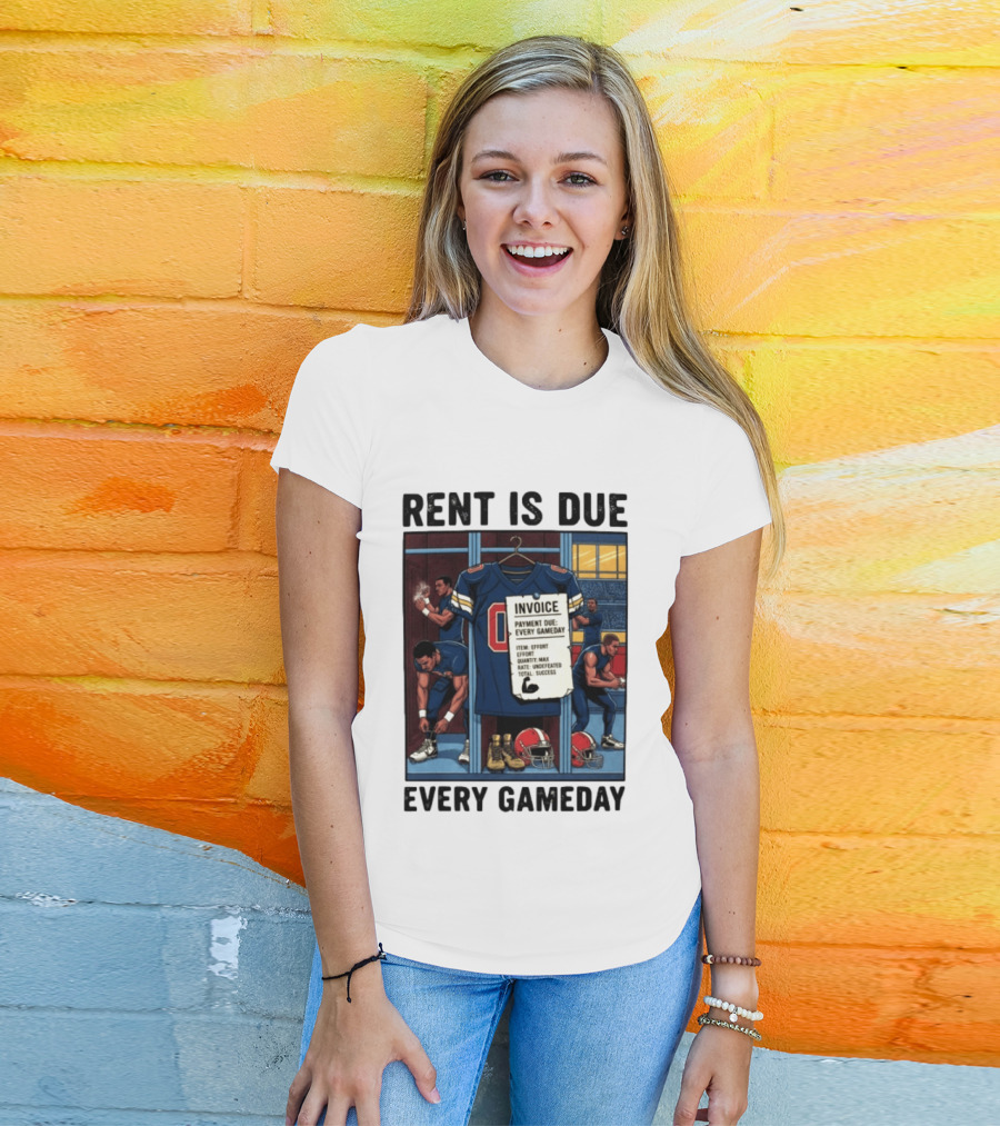 Rent Is Due Every Gameday Football Locker Room Motivation Jersey Invoice T-Shirt