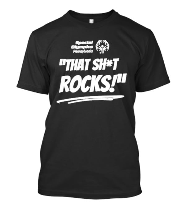Special Olympics Pennsylvania That Shit Rocks T-Shirt
