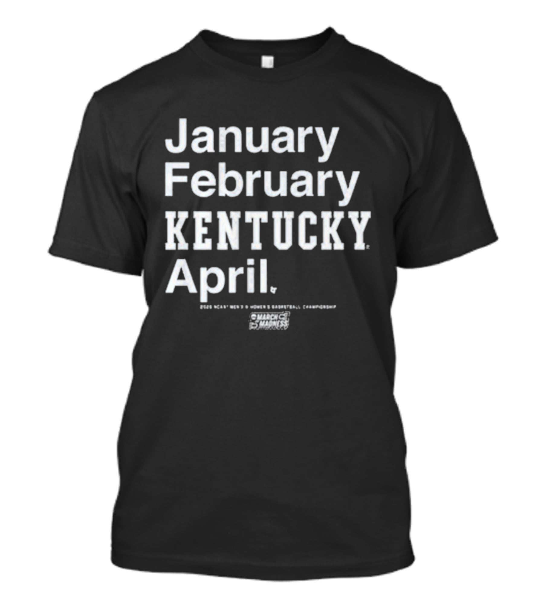 January February Kentucky April 2026 Wildcats Mbb Wbb March Madness T-Shirt
