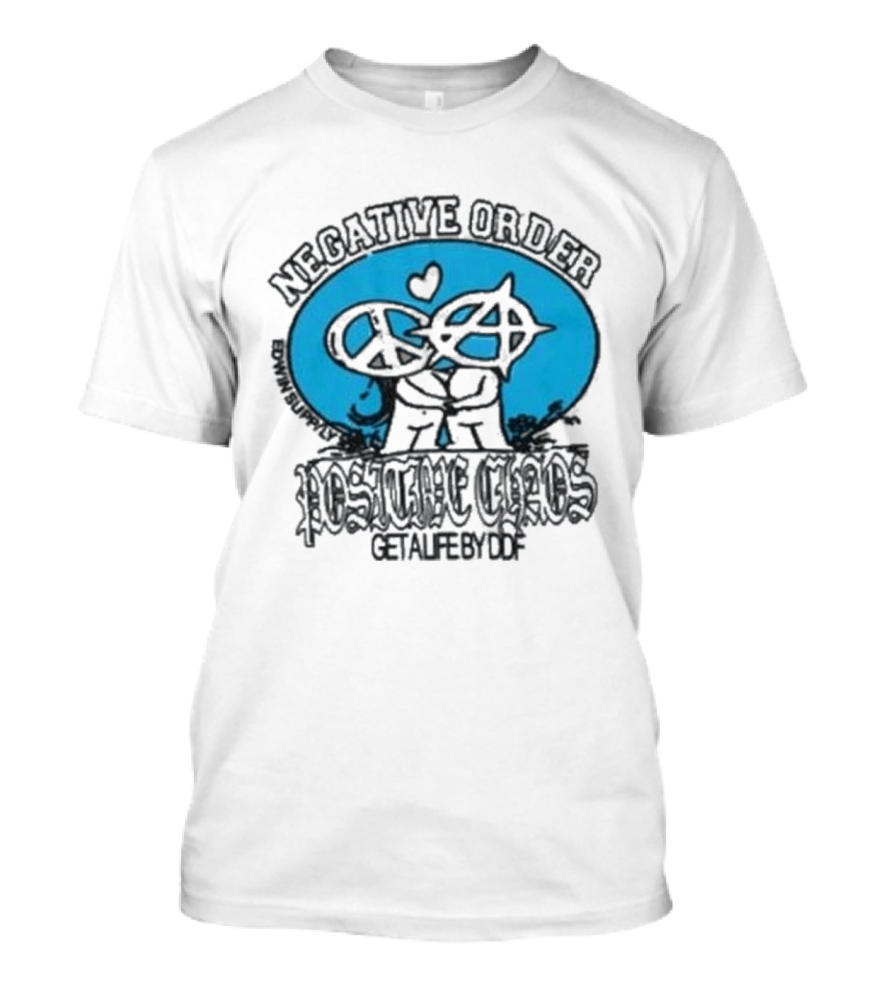 Negative Order Positive Chaos Little America Edwin Get A Life Sued T-Shirt