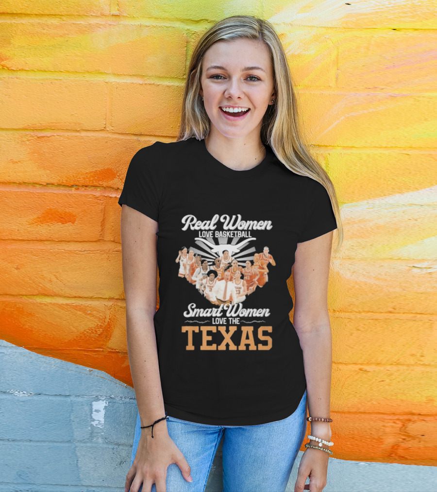 Real Women Love Basketball Smart Women Love The Texas Women's Basketball Team T-Shirt