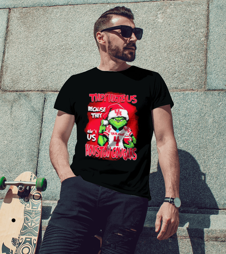 Grinch Santa They Hate Us Because They Ain't Us Houston Cougars Custom Your Name And Number T-Shirt