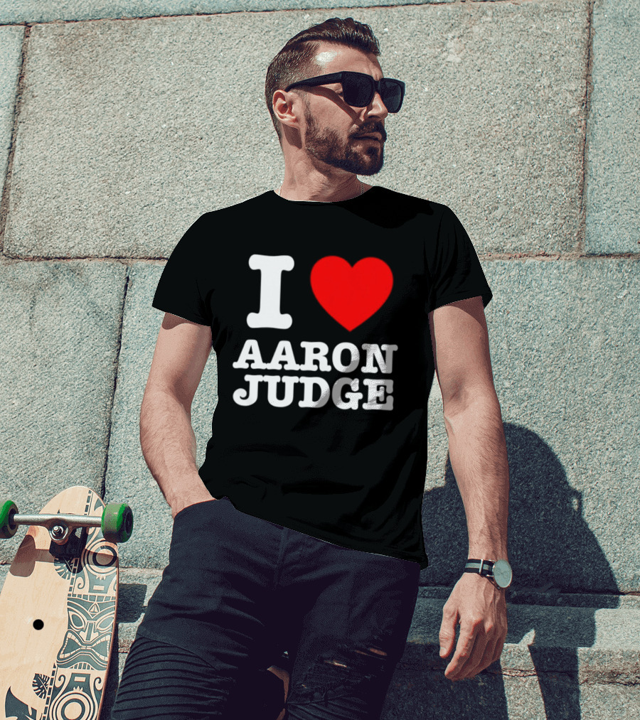 I Love Aaron Judge New York Yankees Fan T-Shirt