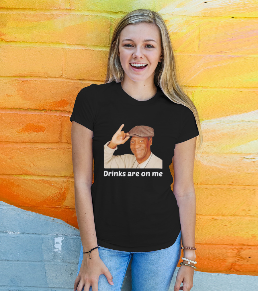 Drinks Are On Me Bill Cosby Image T-Shirt