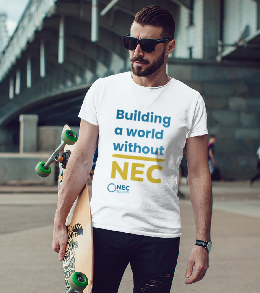 Building A World Without NEC Support NEC Society Prevent Necrotizing Enterocolitis T-Shirt