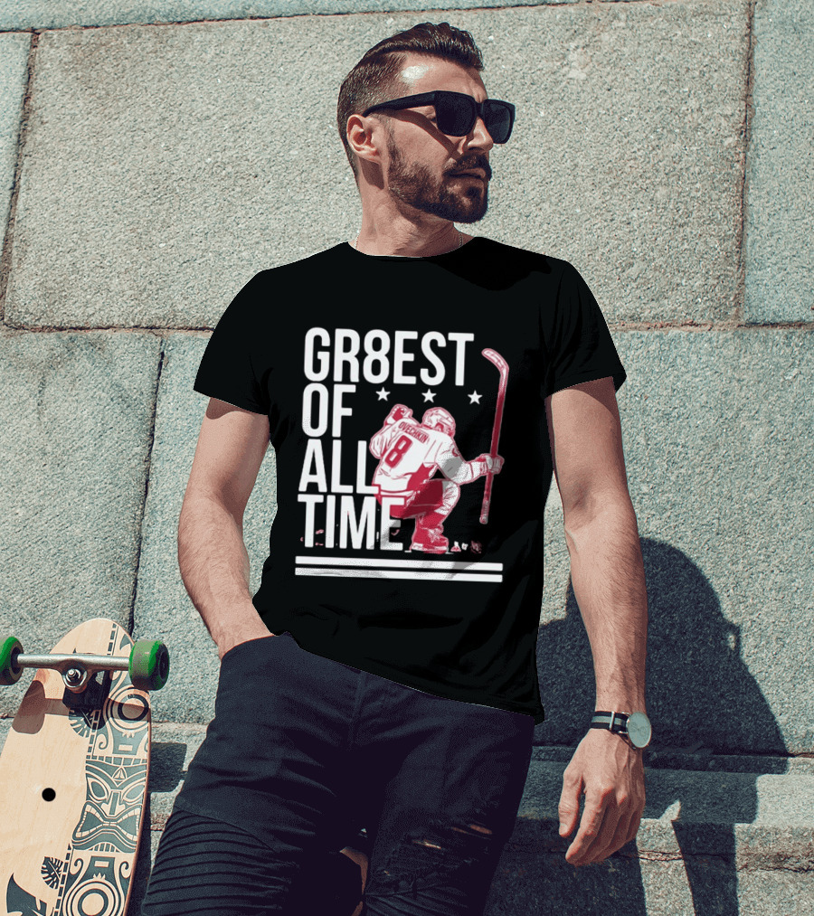 GR8EST Of All Time Ovechkin 8 Hockey T-Shirt