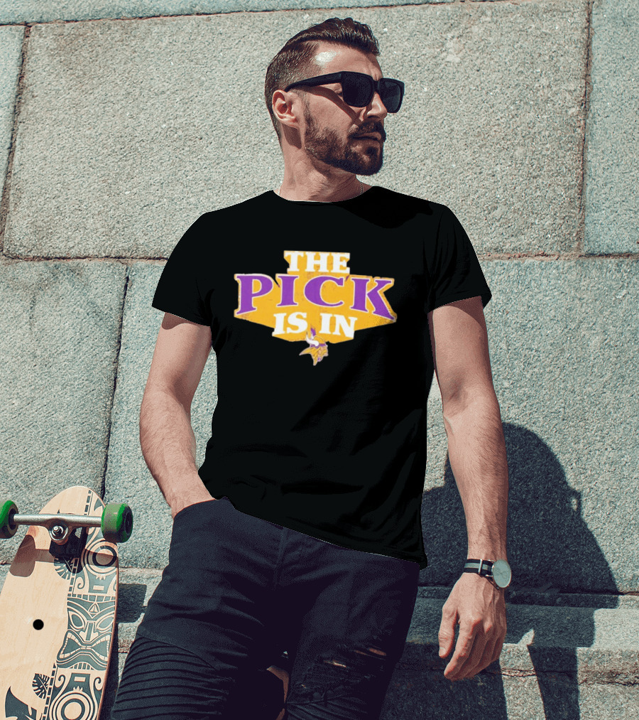 Minnesota Vikings The Pick Is In Draft Day Announcement T-Shirt