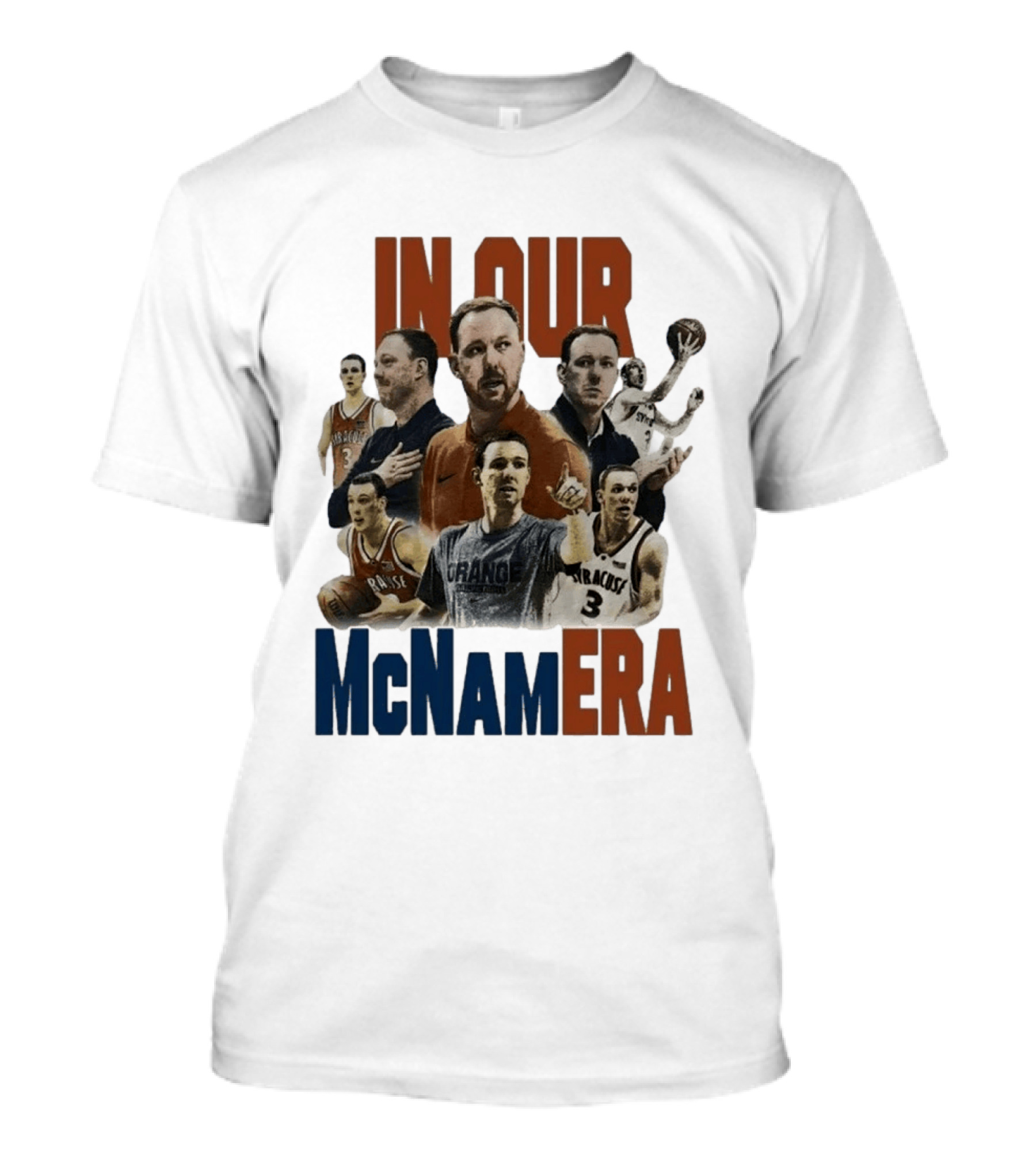 In Our McNamEra Syracuse Basketball Legends T-Shirt