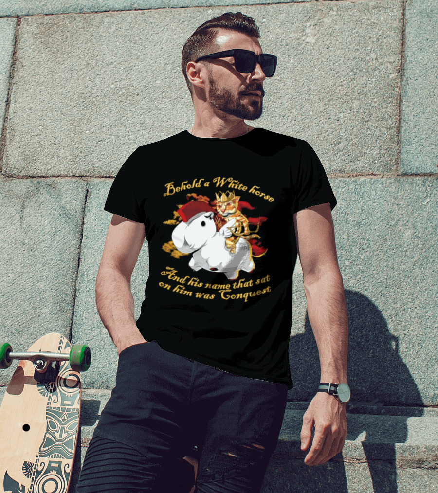 Behold A White Horse And His Name That Sat On Him Was Conquest Cat T-Shirt