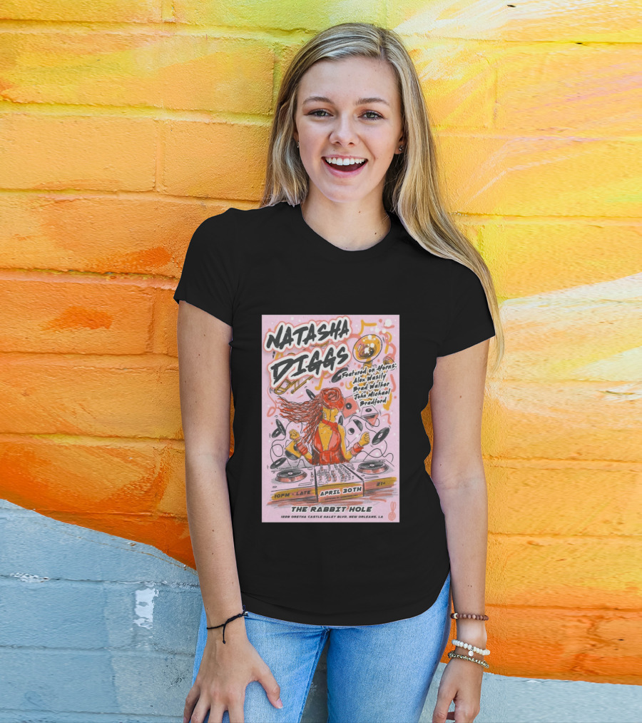 Natasha Diggs New Orleans April 30th Live At The Rabbit Hole Featuring Alex Wasily Brad Walker T-Shirt