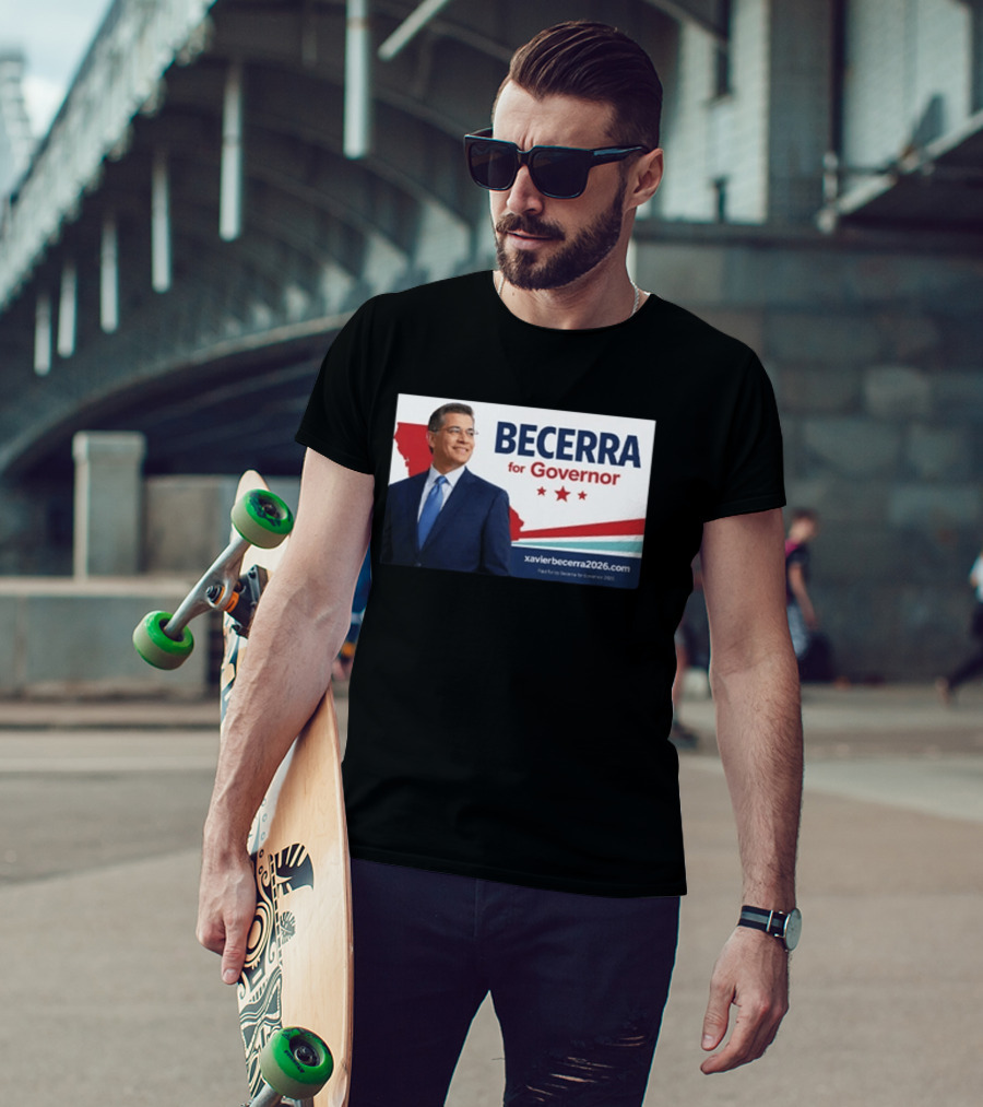 Becerra For Governor 2026 California Campaign Xavier Becerra T-Shirt